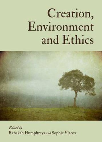 Cover image for Creation, Environment and Ethics