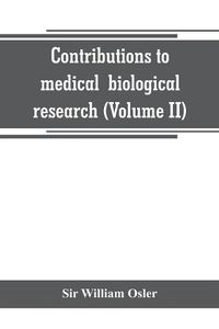 Cover image for Contributions to medical and biological research (Volume II)