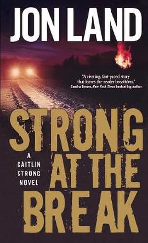 Cover image for Strong at the Break: A Caitlin Strong Novel