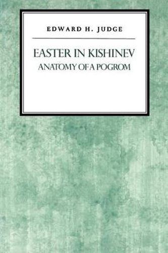 Cover image for Easter in Kishniev: Anatomy of a Pogrom