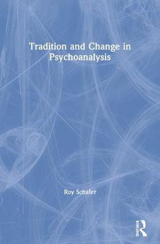 Cover image for Tradition and Change in Psychoanalysis