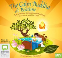 Cover image for The Calm Buddha at Bedtime: Tales of Wisdom, Compassion and Mindfulness