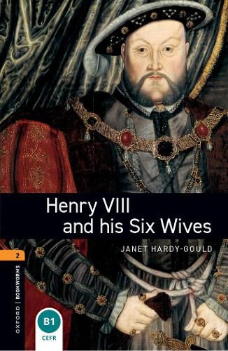Cover image for Oxford Bookworms Library: Level 2:: Henry VIII and his Six Wives audio pack