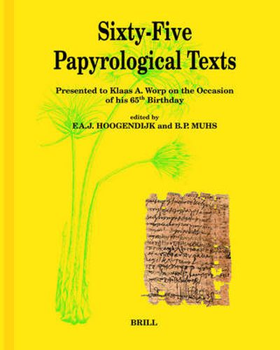 Cover image for Sixty-Five Papyrological Texts: Presented to Klaas A. Worp on the Occasion of his 65th Birthday