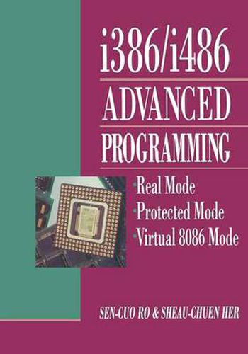 Cover image for i386/i486 Advanced Programming: Real Mode Protected Mode Virtual 8086 Mode