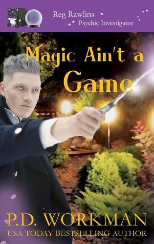 Magic Ain't a Game: A Paranormal & Cat Cozy Mystery