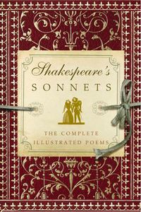 Cover image for Shakespeare's Sonnets: The Complete Illustrated Edition