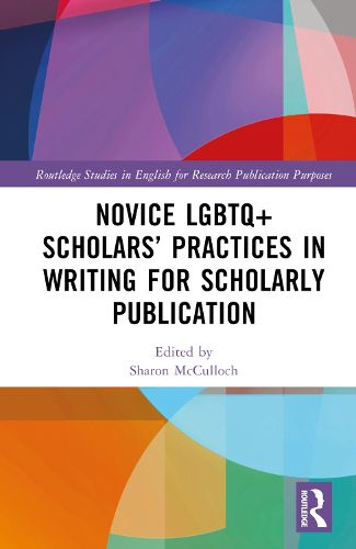 Cover image for Novice LGBTQ+ Scholars' Practices in Writing for Scholarly Publication