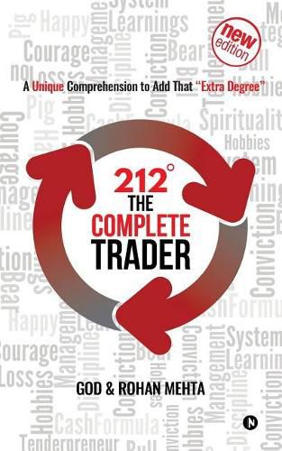 Cover image for 212 Degrees the Complete Trader: A Unique Comprehension to Add That  extra Degree