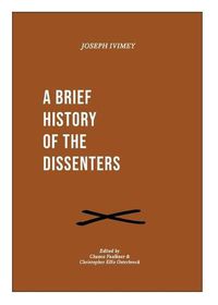 Cover image for A Brief History of the Dissenters