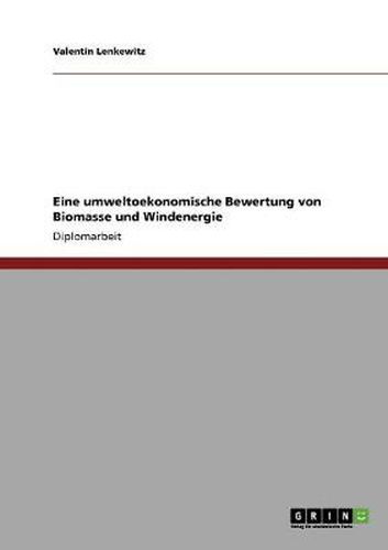 Cover image for Eine umweltoekonomische Bewertung von Biomasse und Windenergie