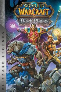 Cover image for World of Warcraft: Dark Riders: Blizzard Legends