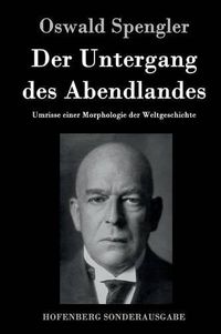 Cover image for Der Untergang des Abendlandes: Umrisse einer Morphologie der Weltgeschichte