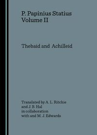 Cover image for P. Papinius Statius Volume II: Thebaid and  Achilleid