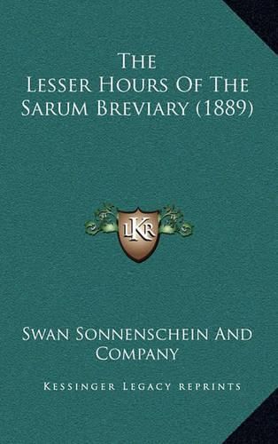 Cover image for The Lesser Hours of the Sarum Breviary (1889)