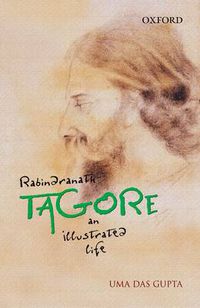 Cover image for Rabindranath Tagore: An Illustrated Life