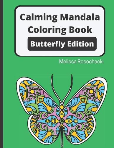 Cover image for Calming Mandala Coloring Book Butterfly Edition