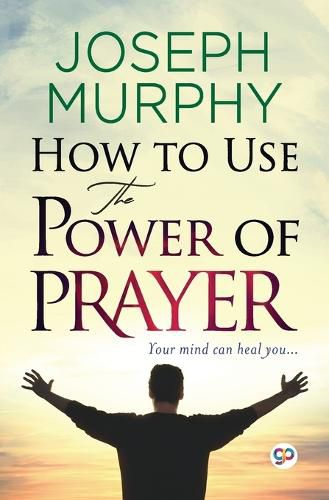 Cover image for How to Use the Power of Prayer