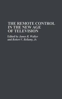 Cover image for The Remote Control in the New Age of Television