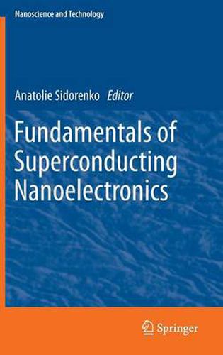 Fundamentals of Superconducting Nanoelectronics