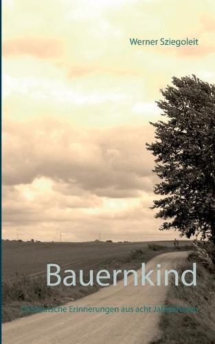 Cover image for Bauernkind: Ostdeutsche Erinnerungen aus acht Jahrzehnten