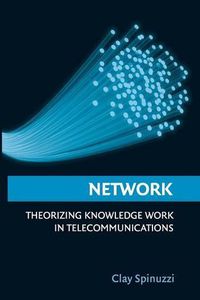 Cover image for Network: Theorizing Knowledge Work in Telecommunications