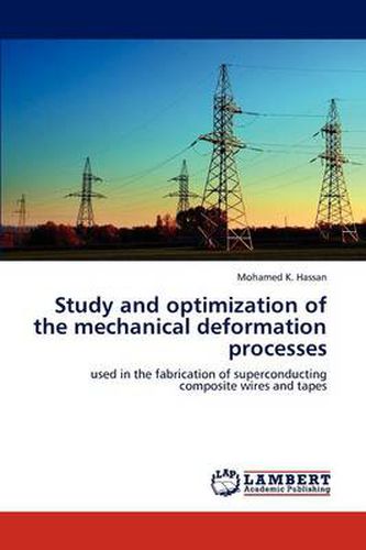 Study and optimization of the mechanical deformation processes