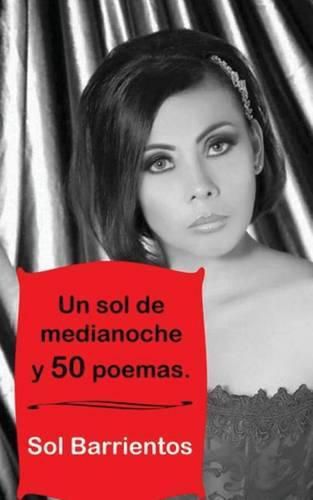 Cover image for Un sol de medianoche y 50 poemas.