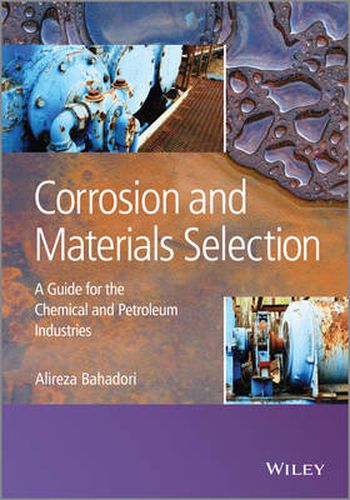 Cover image for Corrosion and Materials Selection - A Guide for the Chemical and Petroleum Industries