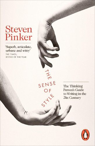 Cover image for The Sense of Style: The Thinking Person's Guide to Writing in the 21st Century