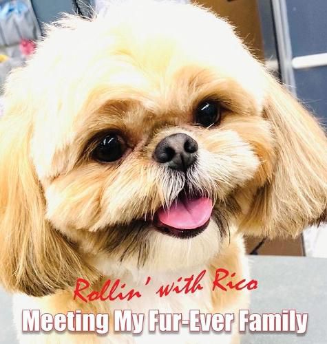 Cover image for Rollin' with Rico: Meeting My Fur-Ever Family