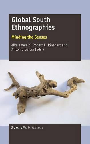 Cover image for Global South Ethnographies: Minding the Senses