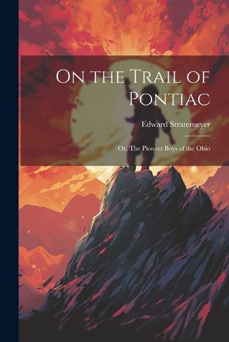 On the Trail of Pontiac