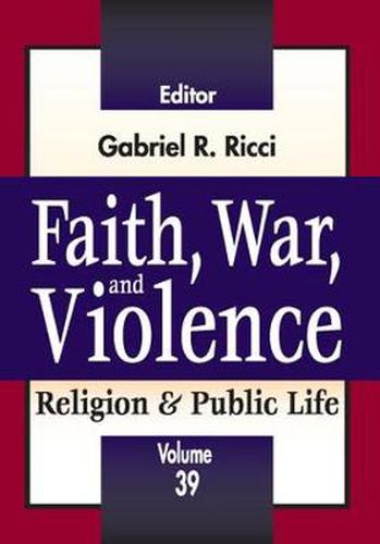 Cover image for Faith, War, and Violence