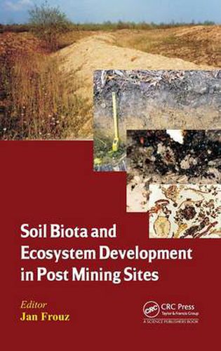 Cover image for Soil Biota and Ecosystem Development in Post Mining Sites