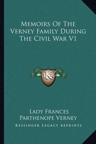 Cover image for Memoirs of the Verney Family During the Civil War V1