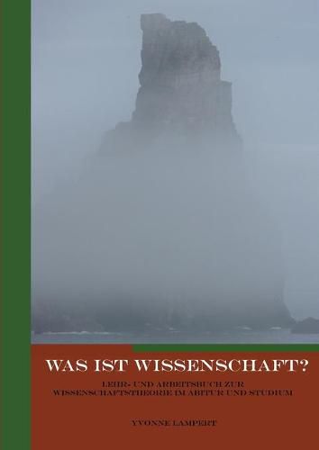 Cover image for Was ist Wissenschaft?: Lehr- und Arbeitsbuch zur Wissenschaftstheorie im Abitur und Studium