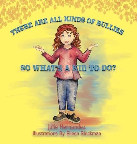 Cover image for There Are All Kinds Of Bullies So What's A Kid To Do?