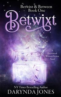 Cover image for Betwixt: A Paranormal Women's Fiction Novel