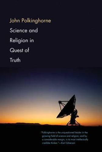 Science and Religion in Quest of Truth