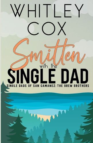 Cover image for Smitten with the Single Dad