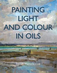 Cover image for Painting Light and Colour in Oils