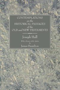 Cover image for Contemplations on the Historical Passages of the Old and New Testaments: With a Memoir of the Author (New & Revised)