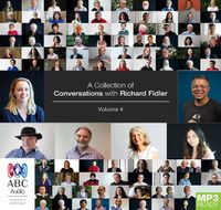 Cover image for A Collection Of Conversations With Richard Fidler Volume 4