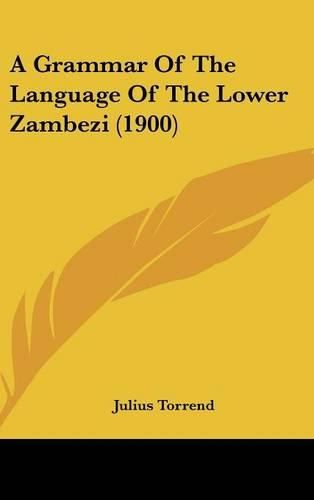 Cover image for A Grammar of the Language of the Lower Zambezi (1900)