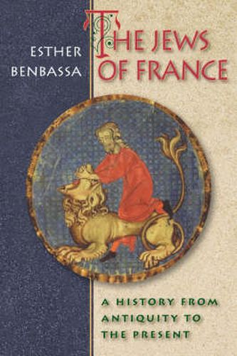 Cover image for The Jews of France: A History from Antiquity to the Present