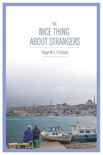 The Nice Thing About Strangers