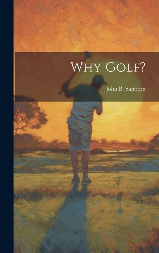 Cover image for Why Golf?