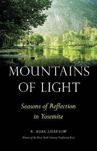 Cover image for Mountains of Light: Seasons of Reflection in Yosemite