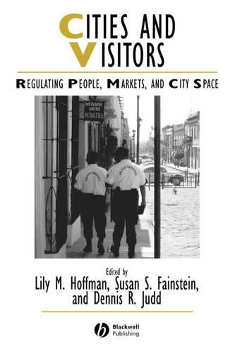 Cover image for Cities and Visitors: Regulating People, Market and City Space